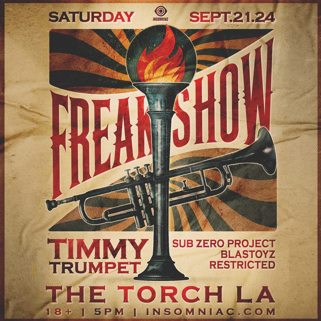 Insomniac presents Timmy Trumpet’s FREAKSHOW LA